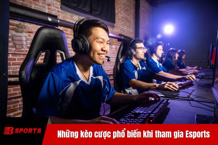 Những kèo cược phổ biến khi tham gia Esports BTY6138