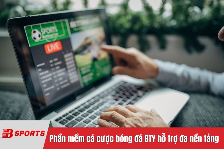 Phần mềm cá cược bóng đá BTY6138 hỗ trợ đa nền tảng