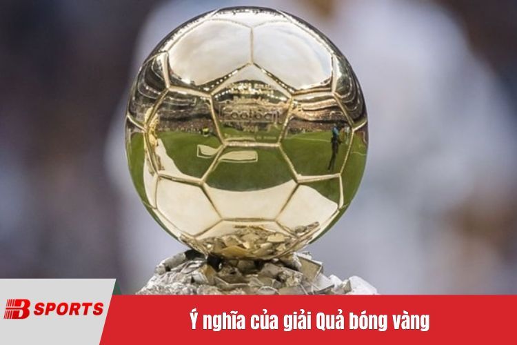 Ý nghĩa của giải Quả bóng vàng