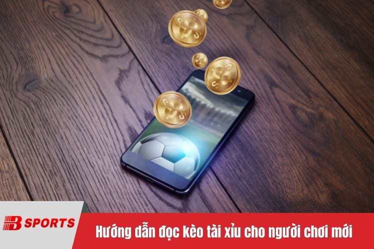 Hướng dẫn đọc kèo tài xỉu cho người chơi mới