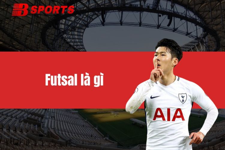 Futsal là gì? Cùng BTY6138 tổng hợp thông tin liên quan đến Futsal