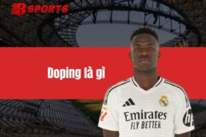 Doping là gì? Giải mã lý do vì sao Doping bị cấm trong thể thao